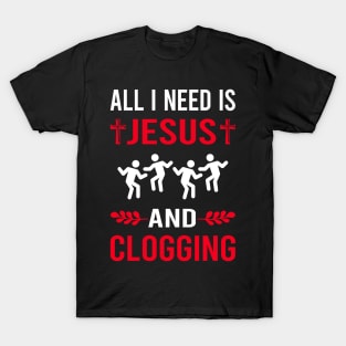 I Need Jesus And Clogging Clog Dance Clogger T-Shirt